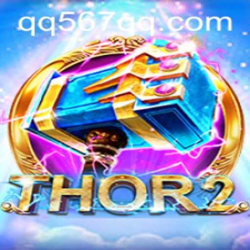 Exploring the Mythical World of Thor2: Unraveling the Adventures and Strategies of qq567